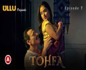 tohfa 7 1.jpg from ullu web series sex videos