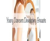 young dancers developing breasts.jpg from budding breasts jpeg
