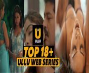 top 10 adult web series on ullu.jpg from 18 web serier