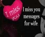 i miss you messages wife.jpg from wife u