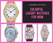 colorful luxury watches for mom mothers day gift.jpg from mom watches