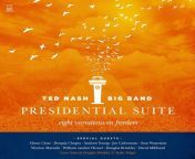 presidential suite eight variations on freedom audio cd ted nash sq 2017 jpgw600 from kyla pratt xx
