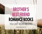 brothers best friend romance books title.jpg from brother best friends her lover