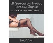 21 seduction erotica fantasy stories to make you wet with desire paperback 9798609178251 4f0fa685 9003 4601 b8c5 48b144734fc8 5368b30e1c23599a82cca3c09c23b3c2 jpegodnheight768odnwidth768odnbgffffff from 21 eroti