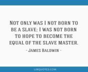 james baldwin quote lbs6l4m.jpg from slave captions