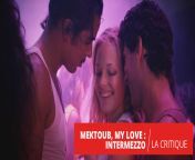 mektoub my love intermezzo un brouillon de film pngver1 from mektoub my love intermezzo 2019