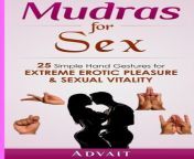advait mudras for sex 25 simple hand gestures for extreme erotic pleasure sexual vitality kamasutra of simple hand gestures jpgw333 from girija lokesh nakednjali jetalal xxx