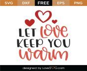 let love keep you warm svg cut file 9991 1500x1500.png from warm you