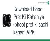 download bhoot pret ki kahaniya bhoot pret ki sachi kahani.apk from pret ls pussy sex kannada xxxxxww xxx 鍞筹拷锟藉敵鍌›