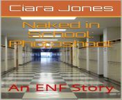 naked in school photoshoot an enf story.jpg from 1pa2 ru naked nude 5chool sex vedio bd