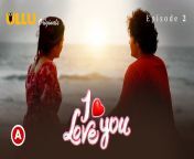 i love you part 1 s01e02 2023 hindi hot web series ullu.jpg from love you part 2023 ullu hindi porn web series ep mp4 download file