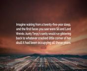 7057336 vic james quote imagine waking from a twenty five year sleep and.jpg from aunty sleep the saw