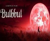 bulbul netflix movie review.jpg from bul bul film