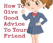 give good advice to friends1 1000x1000.jpg from how to give a good hand job 1