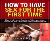 how to have sex for the first time the ultimate guide of having your first sex for life for men and women.jpg from try to fuck sex boo