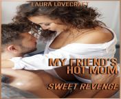 my friend s hot mom sweet revenge.jpg from romance with student hot mom with dirty talk