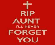 2050917859 rip aunt i ll never forget you.png from aunty rip