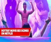 hottest movie sex scenes on netflix jpgquality80stripallw680h356crop1 from sex scene h