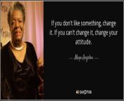 quote if you don t like something change it if you can t change it change your attitude maya angelou 0 84 86.jpg from ÃÂÃÂÃÂÃÂÃÂÃÂÃÂÃÂchange tabou